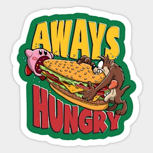 Aways Hungry Sticker